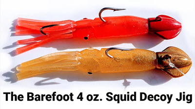 The 4 oz. Barefoot Squid Jig