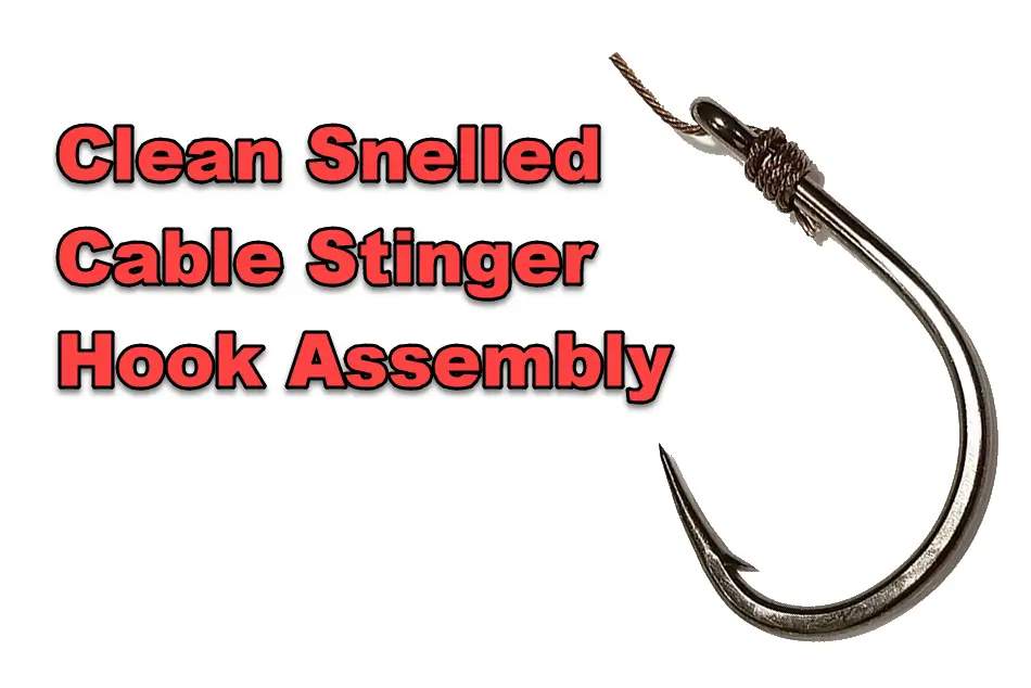 How to Tie a Snelled Cable Stinger Hook